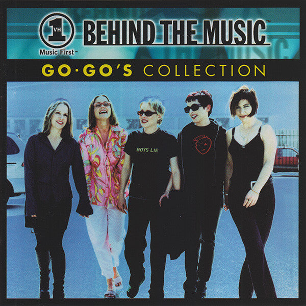 Go • Go's* : VH1 Music First - Behind The Music: Go • Go's Collection (CD, Comp, Club, RM, CRC)