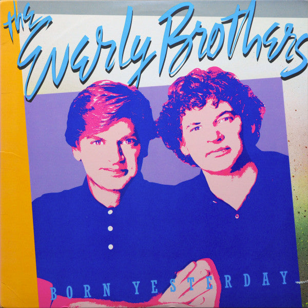 The Everly Brothers* : Born Yesterday (LP, Album, Hau)