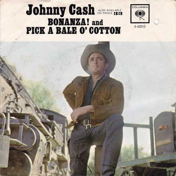 Johnny Cash : Bonanza! / Pick A Bale O' Cotton (7", Single)