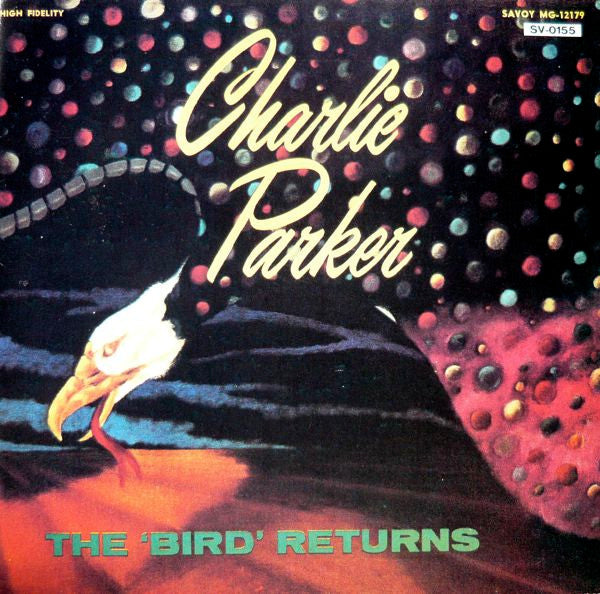 Charlie Parker : The Bird Returns (CD, Album, Mono, RE, RM)