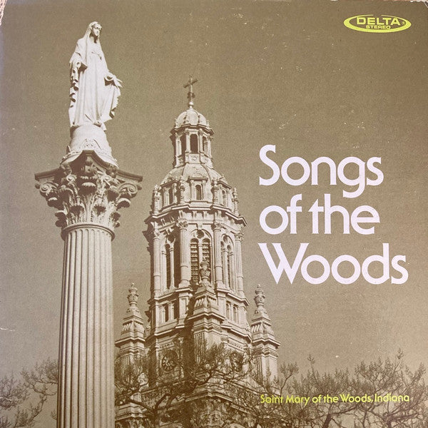 St. Mary Of The Woods College Chorale And Madrigal Singers : Songs Of The Woods (LP)