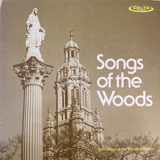 St. Mary Of The Woods College Chorale And Madrigal Singers : Songs Of The Woods (LP)
