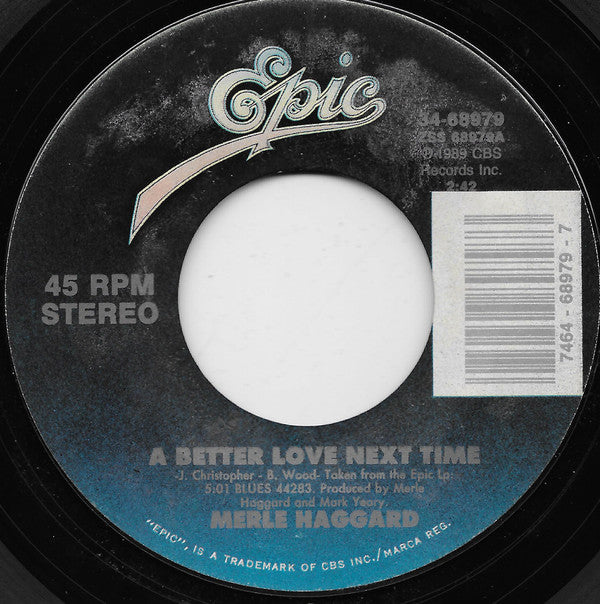 Merle Haggard : A Better Love Next Time (7", Single, Styrene, Car)