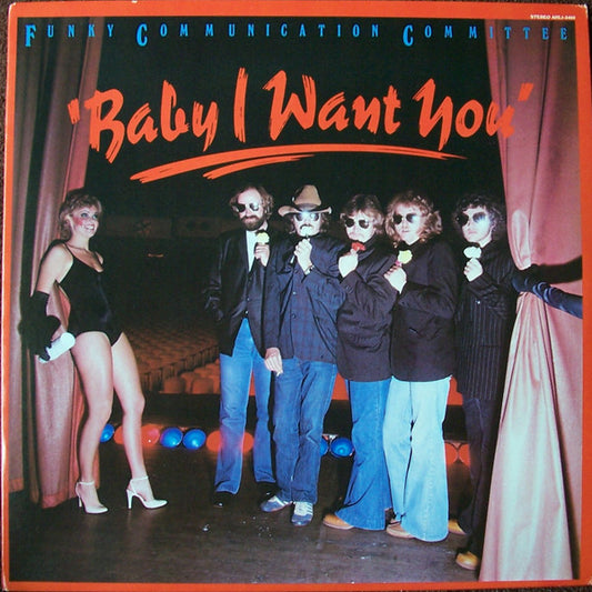 Funky Communication Committee : Baby I Want You (LP, Album)