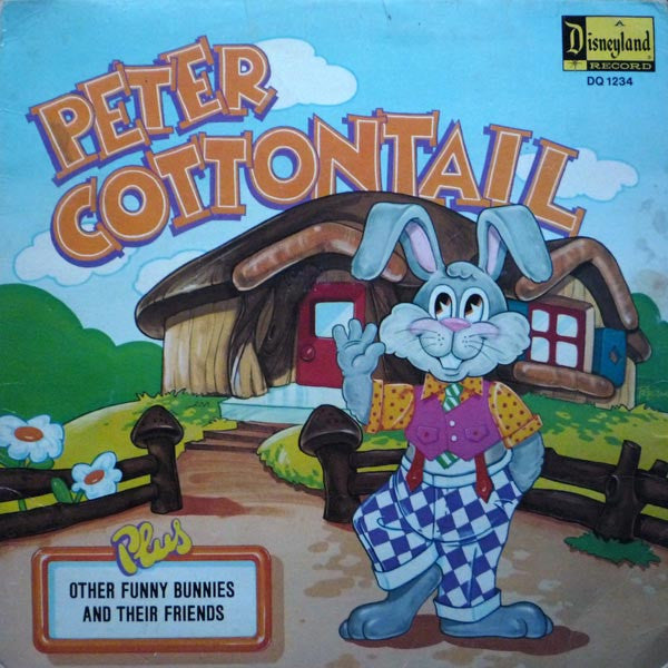 Lucille Bliss, Robie Lester, Vonnair Sisters*, Thurl Ravenscroft : Peter Cottontail (Plus Other Funny Bunnies And Their Friends) (LP, Album, RE)