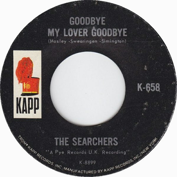 The Searchers : Goodbye My Lover Goodbye (7", Single, Styrene)