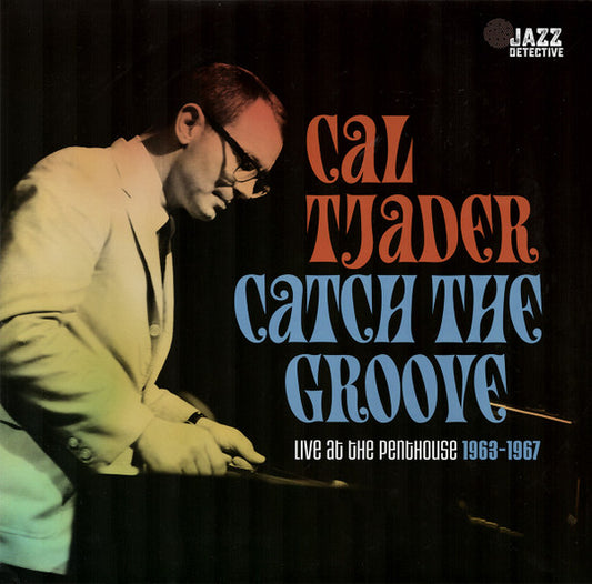 Cal Tjader : Catch The Groove (Live At The Penthouse 1963-1967) (3xLP, RSD, Mono, Dlx, Ltd, Num)
