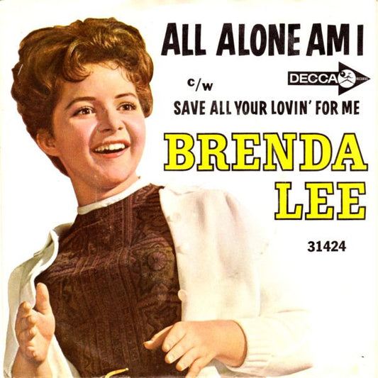 Brenda Lee : All Alone Am I / Save All Your Lovin' For Me (7", Single, Pin)