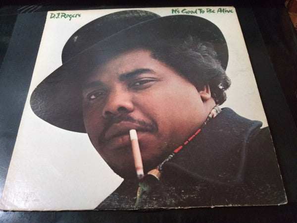 D. J. Rogers : It's Good To Be Alive (LP, Album, RCA)