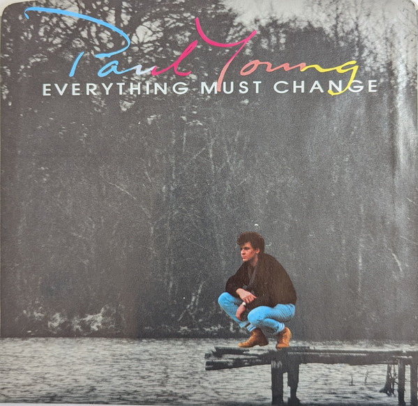 Paul Young : Everything Must Change (7", Single, Styrene, Pit)