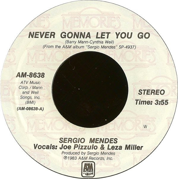 Sergio Mendes* : Never Gonna Let You Go / Rainbow's End (7")