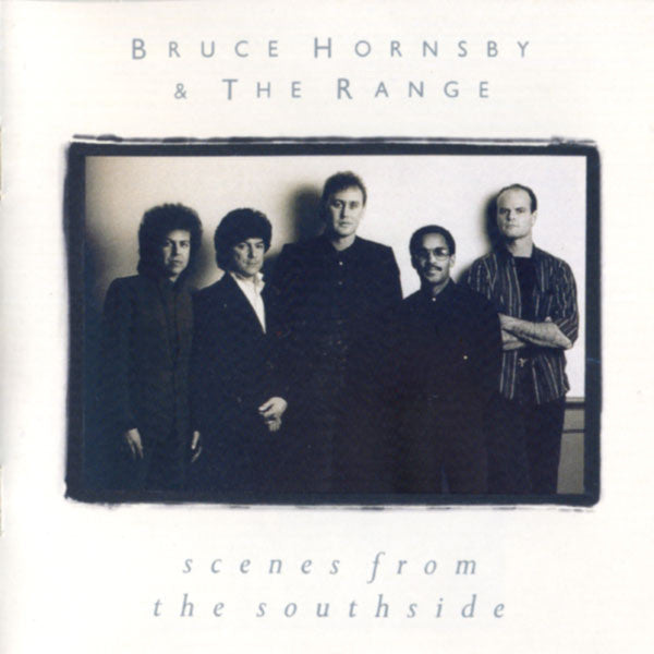 Bruce Hornsby & The Range* : Scenes From The Southside (CD, Album)