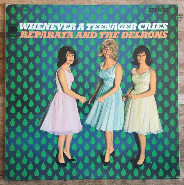 Reparata And The Delrons : Whenever A Teenager Cries (LP, Album)
