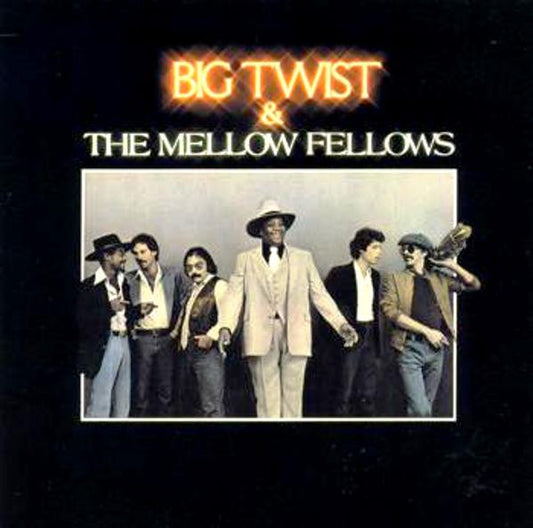 Big Twist & The Mellow Fellows* : Big Twist & The Mellow Fellows (LP, Album)