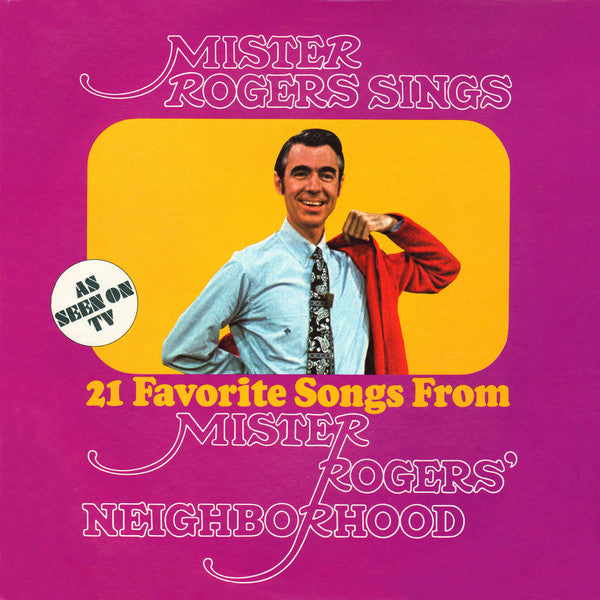 Mister Rogers : Mister Rogers Sings 21 Favorite Songs From Mister Rogers Neighborhood (LP)
