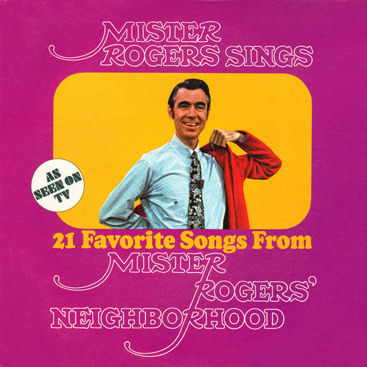 Mister Rogers : Mister Rogers Sings 21 Favorite Songs From Mister Rogers Neighborhood (LP)