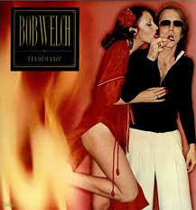 Bob Welch : French Kiss (LP, Album, Club)