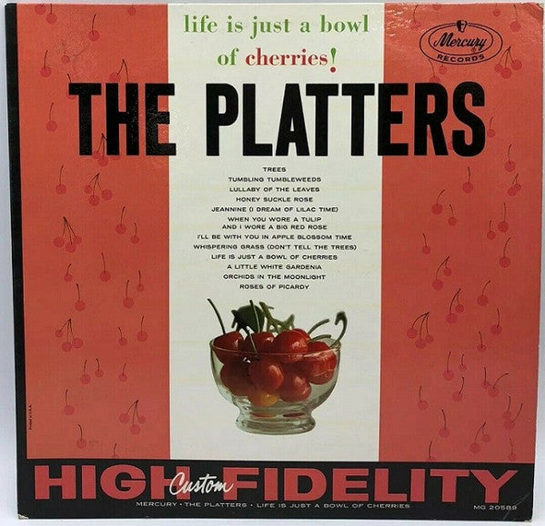 The Platters : Life Is Just A Bowl Of Cherries! (LP, Album, Mono)