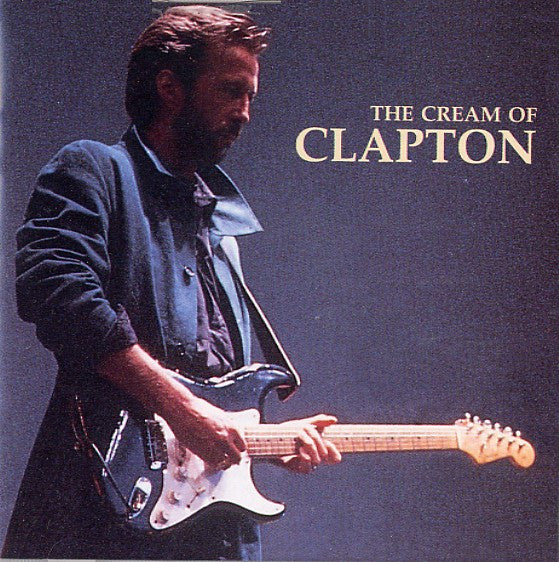 Eric Clapton : The Cream Of Clapton (CD, Comp, RE, RM, UML)