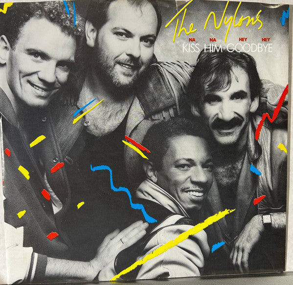 The Nylons : Kiss Him Goodbye (7", Single, Styrene, Car)