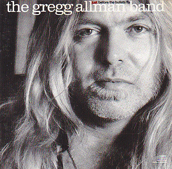 The Gregg Allman Band : Just Before The Bullets Fly (CD, Album, RE, Son)