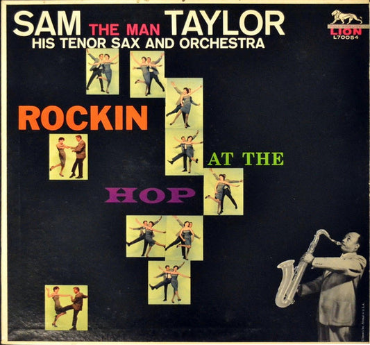 Sam "The Man" Taylor* : Rockin At The Hop (LP, Album)