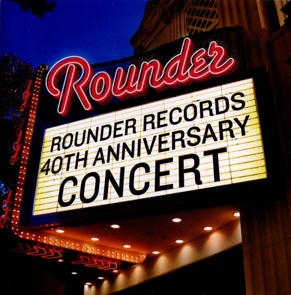 Various : Rounder Records 40th Anniversary Concert (CD, Album)