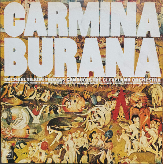 Carl Orff : Michael Tilson Thomas Conducts The Cleveland Orchestra : Carmina Burana (LP, Album, Pit)