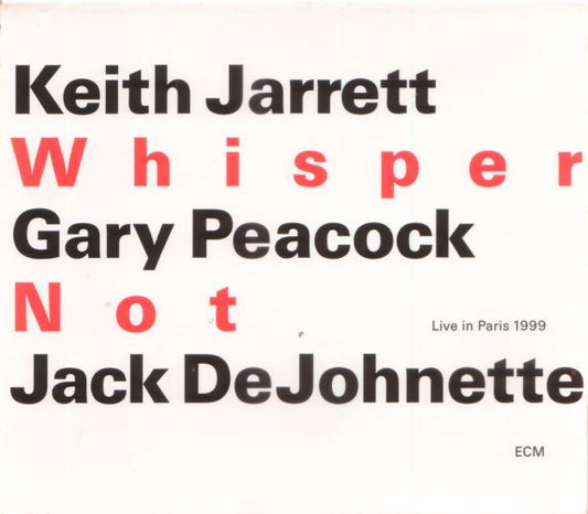 Keith Jarrett / Gary Peacock / Jack DeJohnette : Whisper Not (Live In Paris 1999) (2xCD, Album)