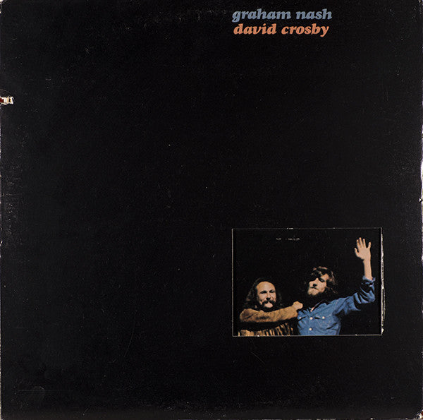 Graham Nash / David Crosby* : Graham Nash / David Crosby (LP, Album, Tri)