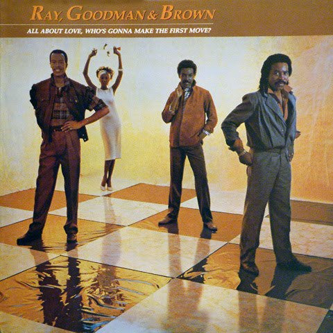 Ray, Goodman & Brown : All About Love, Who's Gonna Make The First Move? (LP, Album)