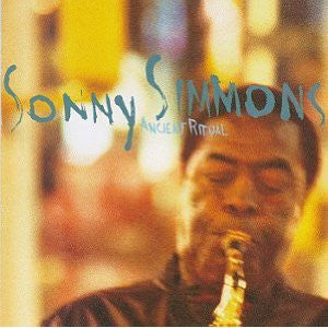 Sonny Simmons : Ancient Ritual (CD, Album)