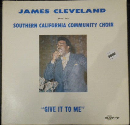 James Cleveland* And The Southern California Community Choir : Give It To Me (LP, Album)