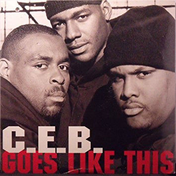 C.E.B. : Goes Like This (12")