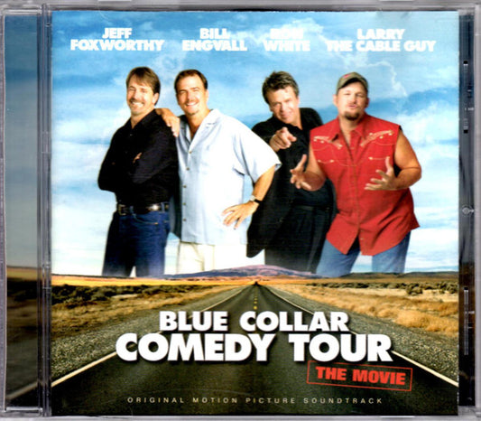 Jeff Foxworthy / Bill Engvall / Ron White (4) / Larry The Cable Guy : Blue Collar Comedy Tour: The Movie (Original Motion Picture Soundtrack) (CD, Album, RP, Cin)