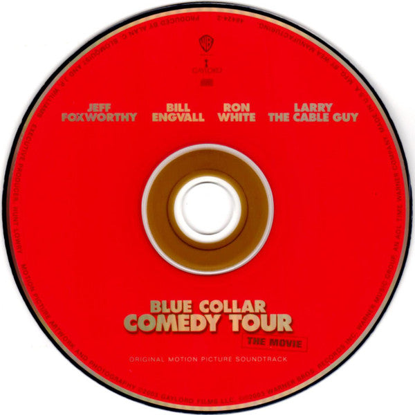 Jeff Foxworthy / Bill Engvall / Ron White (4) / Larry The Cable Guy : Blue Collar Comedy Tour: The Movie (Original Motion Picture Soundtrack) (CD, Album, RP, Cin)
