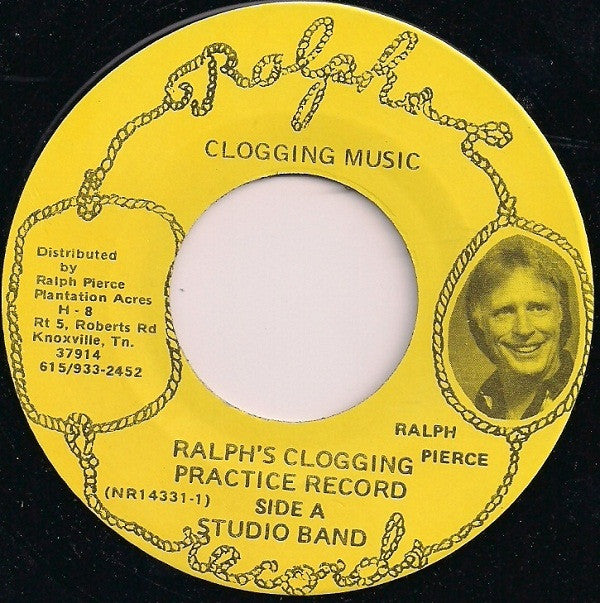 Ralph Pierce (2) : Ralph's Clogging Practice Record (7")