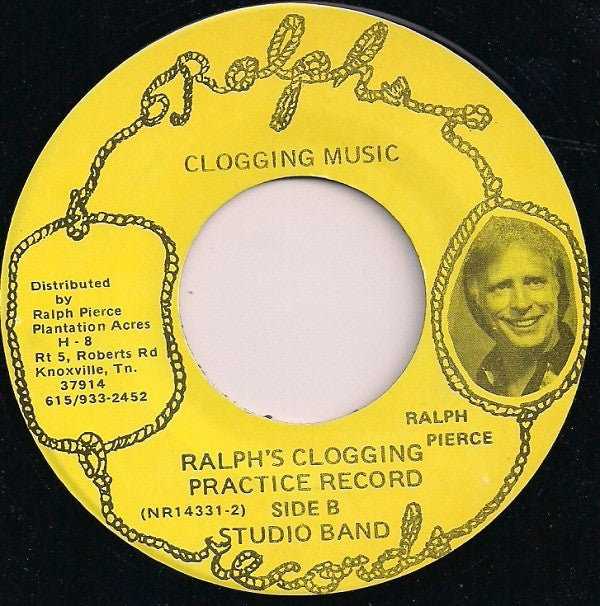 Ralph Pierce (2) : Ralph's Clogging Practice Record (7")