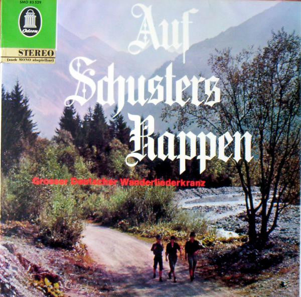 Various : Auf Schusters Rappen (Großer Deutscher Wanderliederkranz) (LP, Comp)