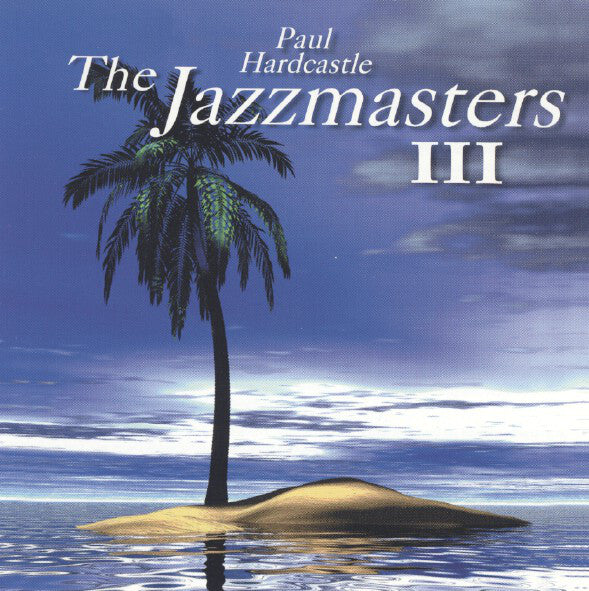 Paul Hardcastle : The Jazzmasters III (CD, Album)