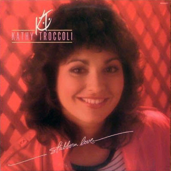 Kathy Troccoli : Stubborn Love (LP, Album)
