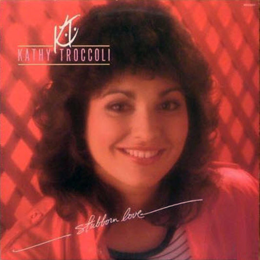 Kathy Troccoli : Stubborn Love (LP, Album)