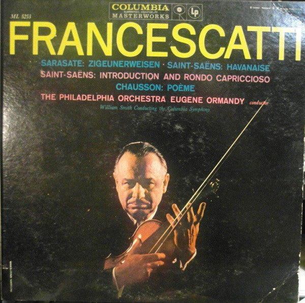 Francescatti* ; The Philadelphia Orchestra, Eugene Ormandy - Sarasate* / Saint-Saëns* / Chausson* : Zigeunerweisen · Havanaise · Introduction And Rondo Capiccioso · Poème (LP, Mono)