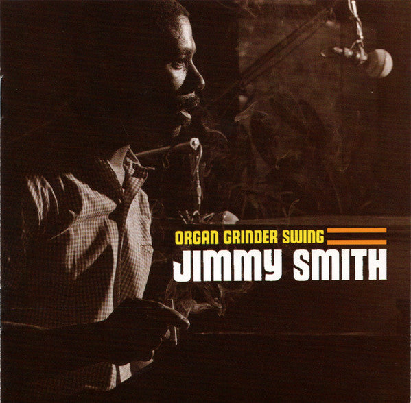 The Incredible Jimmy Smith* Featuring Kenny Burrell And Grady Tate : Organ Grinder Swing (CD, Album, RM, Dig)