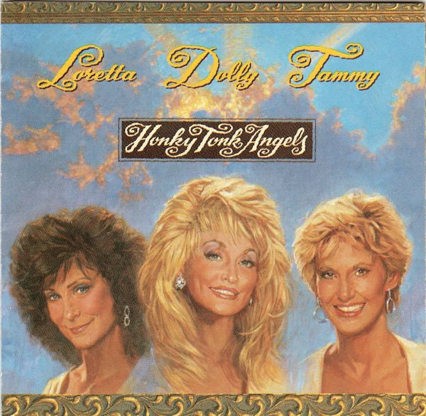 Dolly Parton, Loretta Lynn, Tammy Wynette : Honky Tonk Angels (CD, Album)