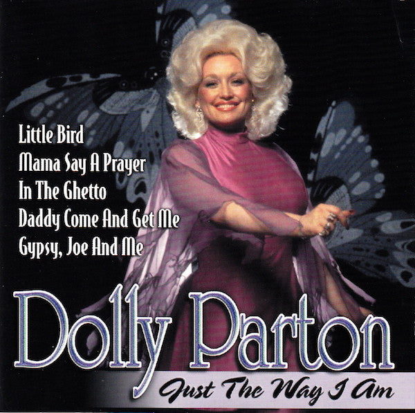 Dolly Parton : Just The Way I Am (CD, Comp, RE, RM)