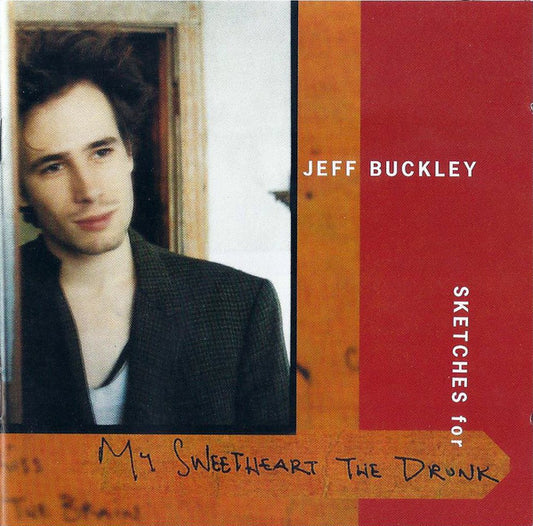 Jeff Buckley : Sketches For My Sweetheart The Drunk (2xCD, Album, Enh)