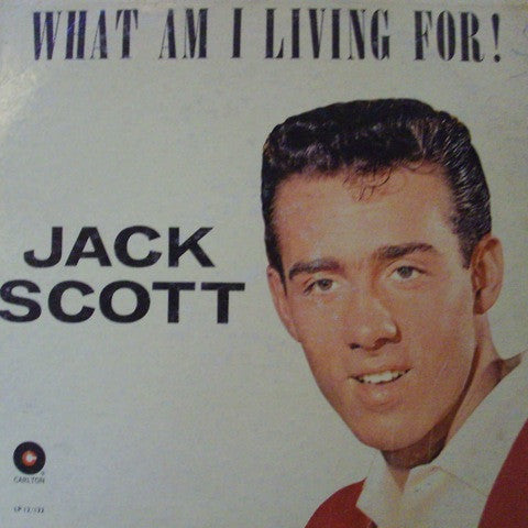 Jack Scott : What Am I Living For! (LP, Album, Mono)