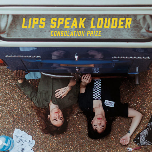 Lips Speak Louder - Consolation Prize