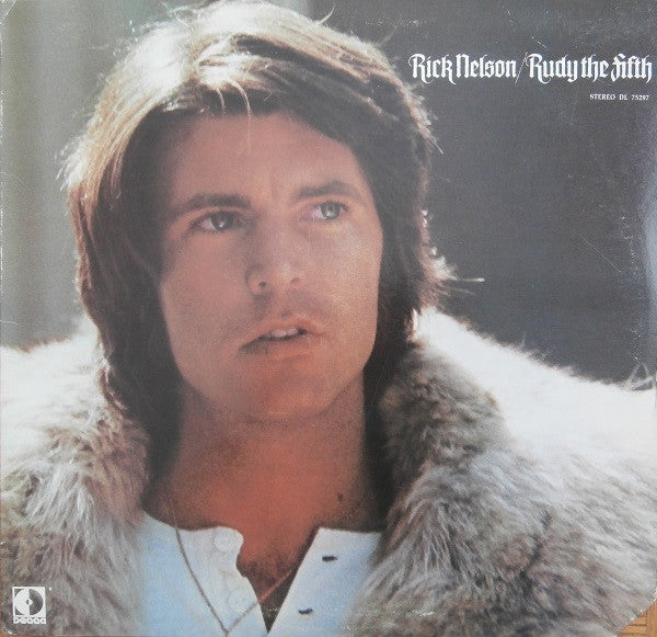 Rick Nelson & The Stone Canyon Band : Rudy The Fifth (LP, Album, Glo)